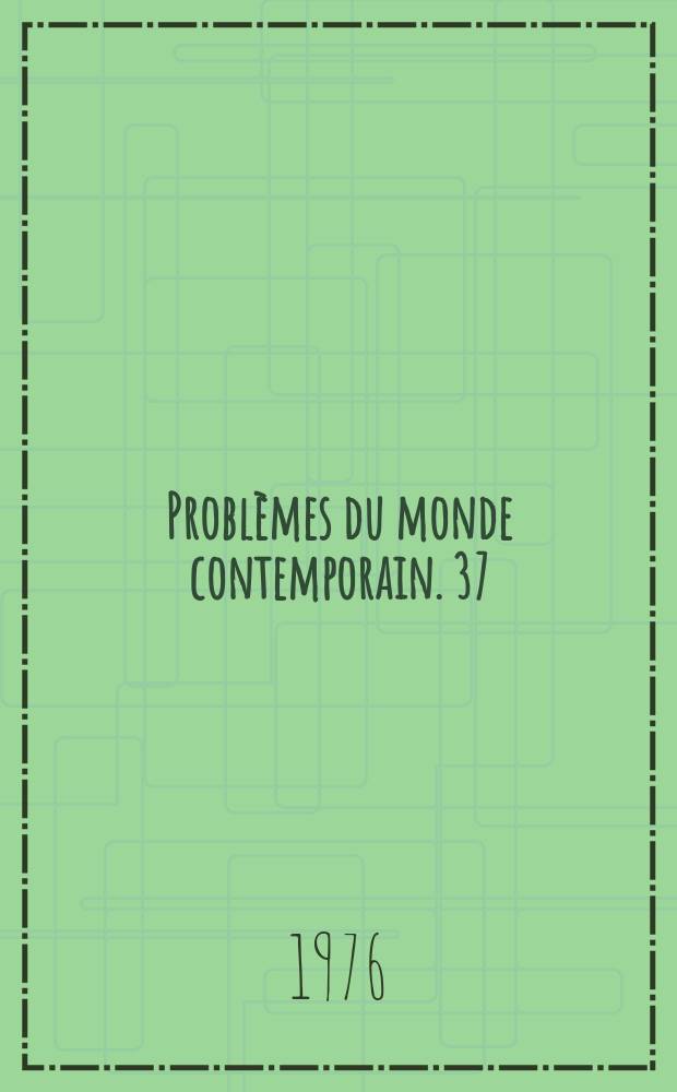 Problèmes du monde contemporain. 37 : Temps, espace et politique