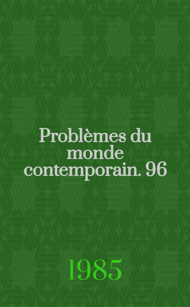 Probl&egrave;mes du monde contemporain. 96 : Sciences sociales: Syst&egrave;me d'information