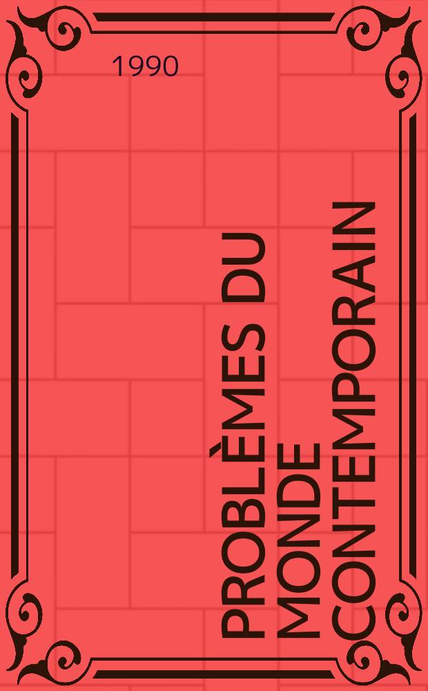 Probl&egrave;mes du monde contemporain : (Le parti et la perestro&iuml;ka )