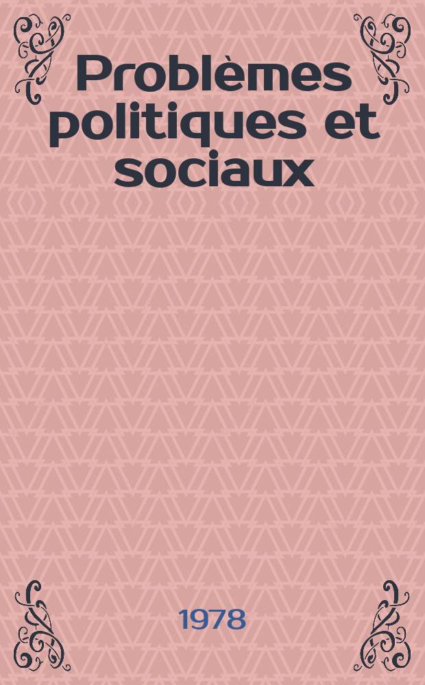Problèmes politiques et sociaux : Articles et documents d'actualité mondiale. №331 : L'Argentine depuis le retour de Perón