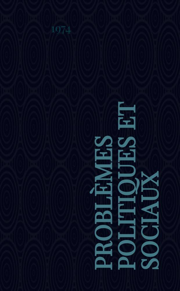 Probl&egrave;mes politiques et sociaux : Articles et documents d'actualit&eacute; mondiale. №211 : Deux ans d'activit&eacute;s chinoises a l'O.N.U. (1971-1973)
