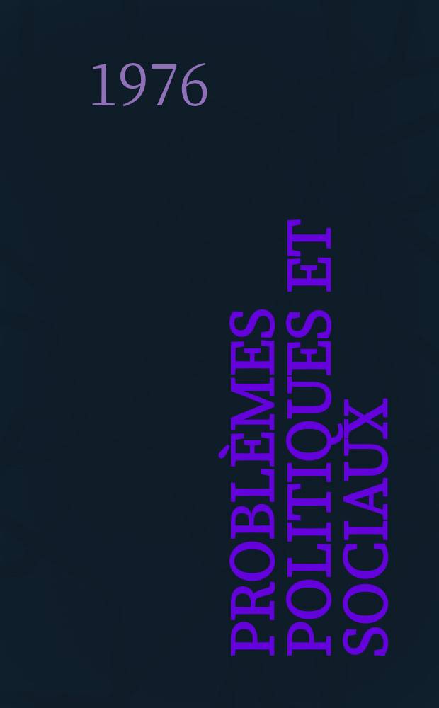 Probl&egrave;mes politiques et sociaux : Articles et documents d'actualit&eacute; mondiale. №283