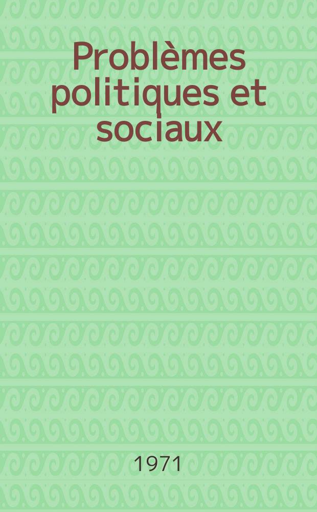 Problèmes politiques et sociaux : Articles et documents d'actualité mondiale. Année 2 №63