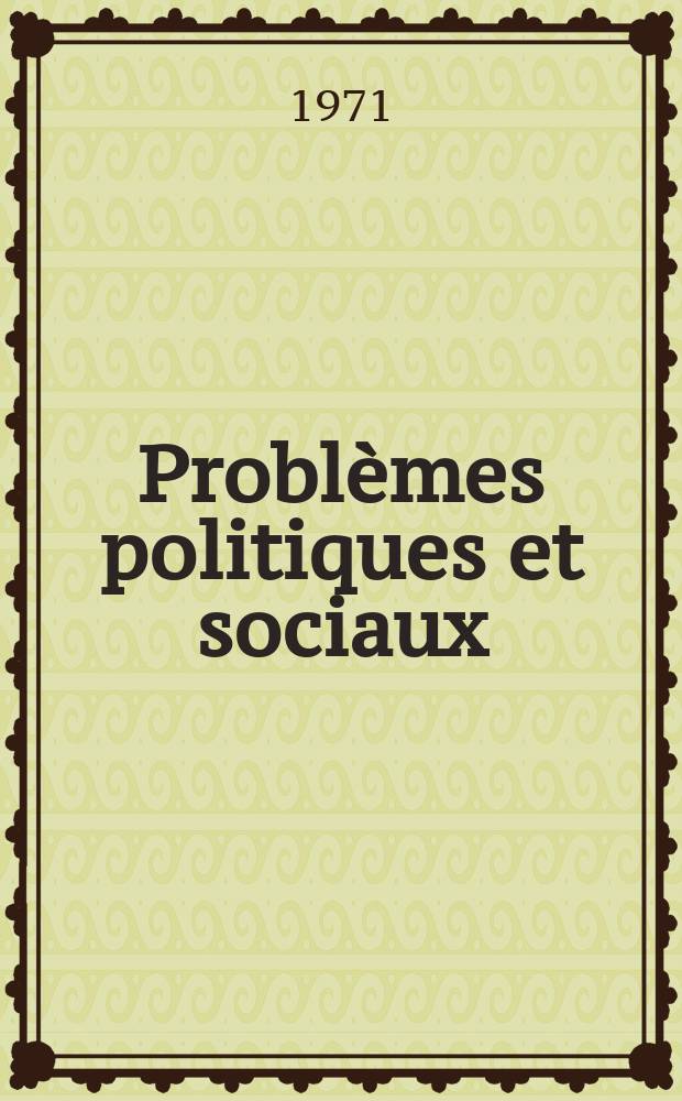 Problèmes politiques et sociaux : Articles et documents d'actualité mondiale. Année 2 №59/60