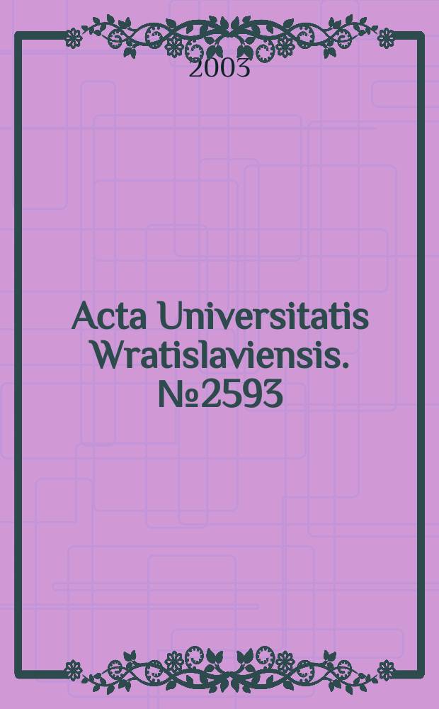 Acta Universitatis Wratislaviensis. №2593