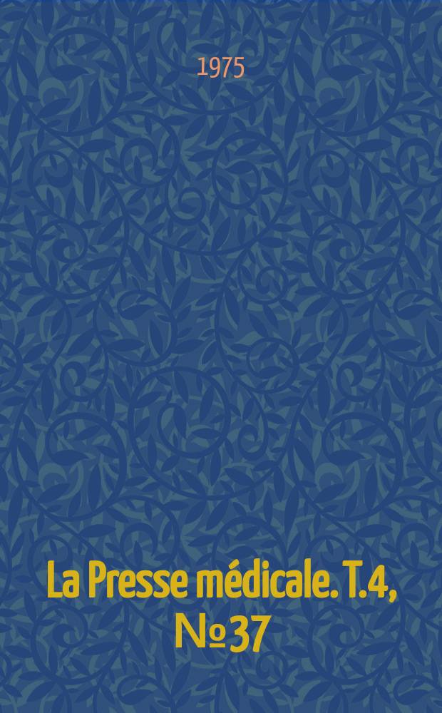 La Presse médicale. T.4, №37