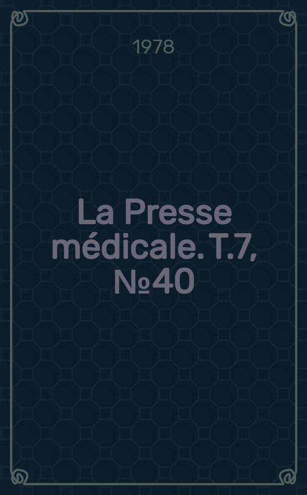 La Presse médicale. T.7, №40