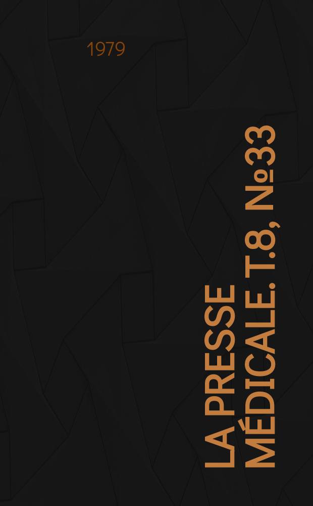 La Presse m&eacute;dicale. T.8, №33
