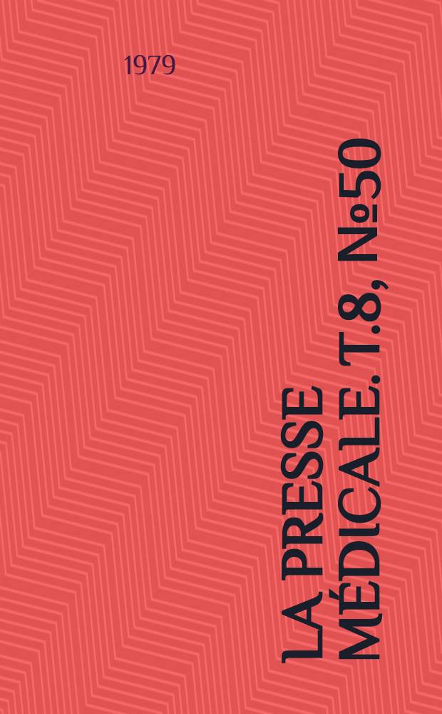 La Presse médicale. T.8, №50