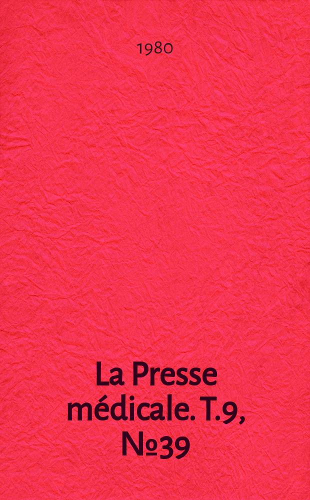 La Presse médicale. T.9, №39