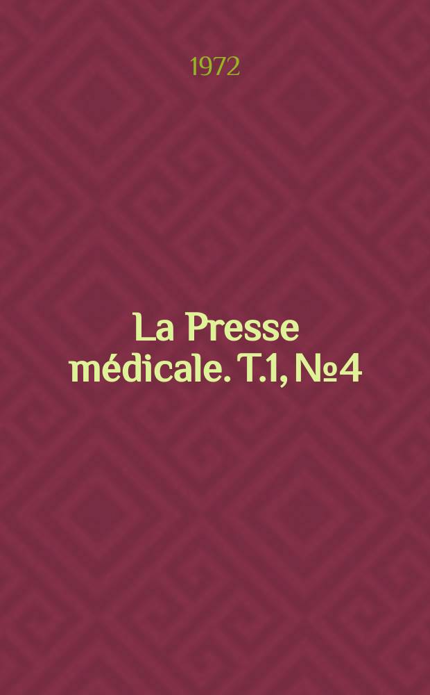 La Presse médicale. T.1, №4