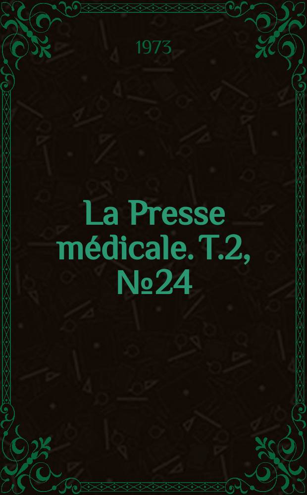 La Presse médicale. T.2, №24