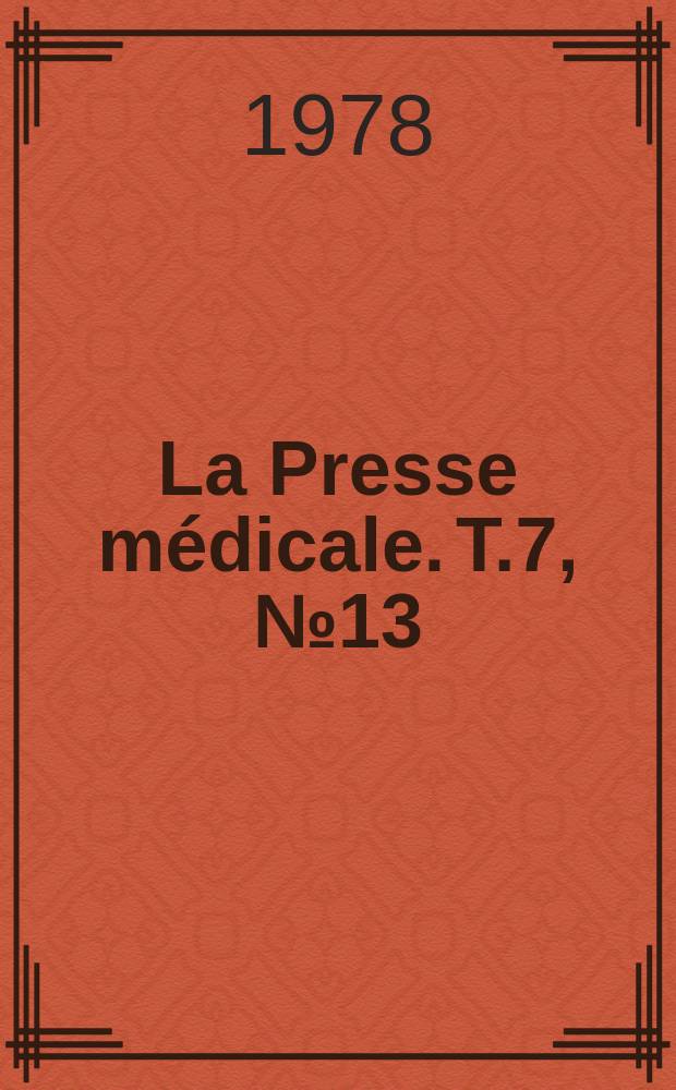 La Presse médicale. T.7, №13