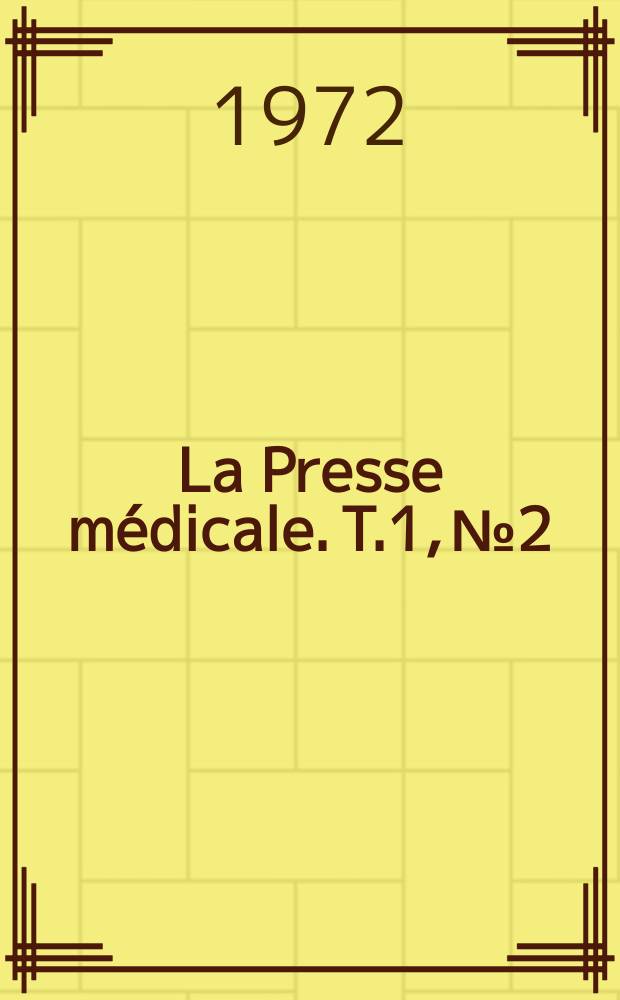 La Presse m&eacute;dicale. T.1, №2