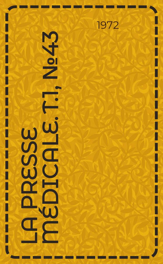 La Presse médicale. T.1, №43