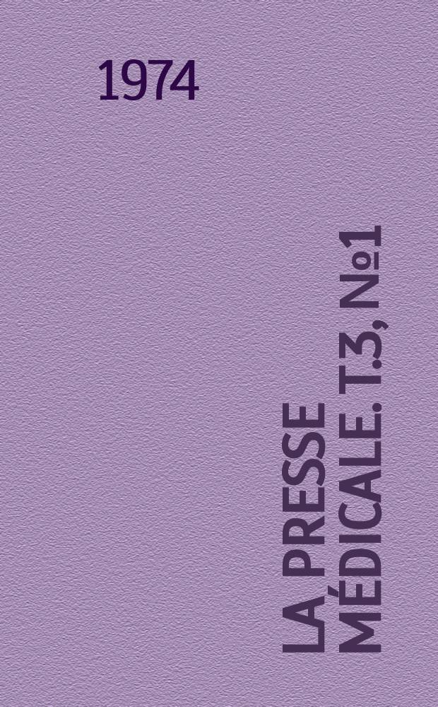 La Presse m&eacute;dicale. T.3, №1