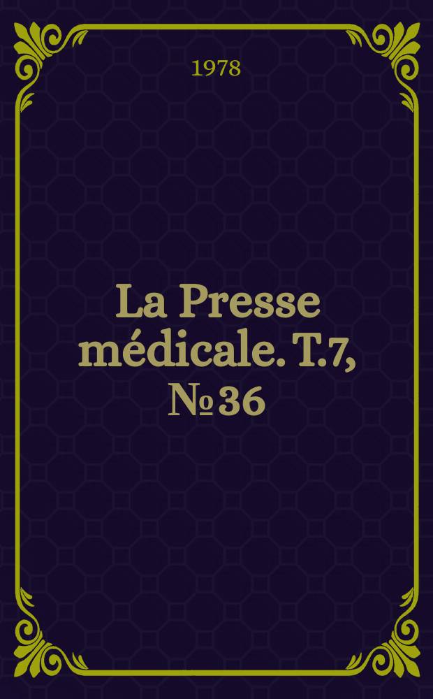 La Presse m&eacute;dicale. T.7, №36