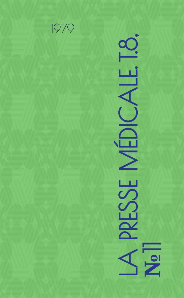 La Presse médicale. T.8, №11