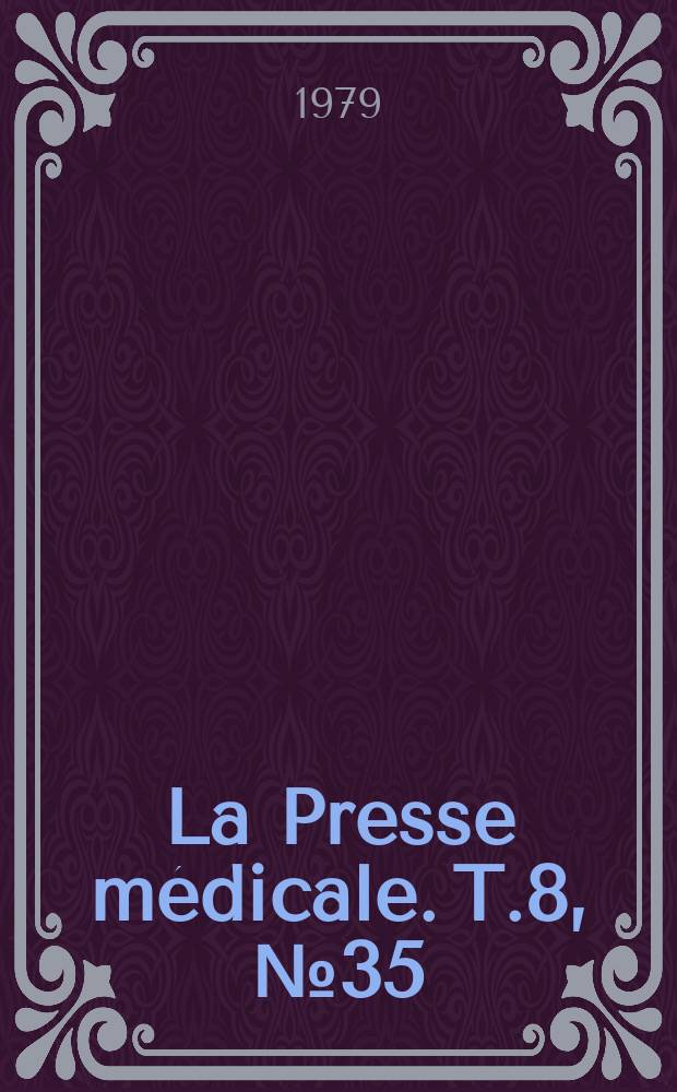 La Presse médicale. T.8, №35