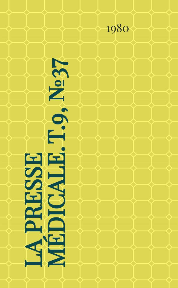 La Presse médicale. T.9, №37