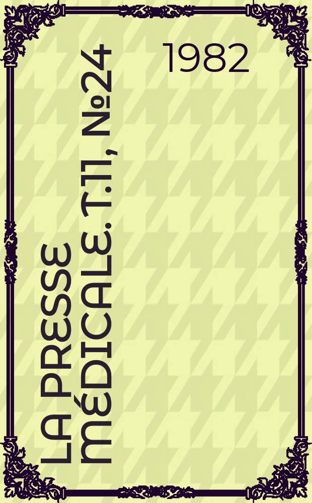 La Presse médicale. T.11, №24
