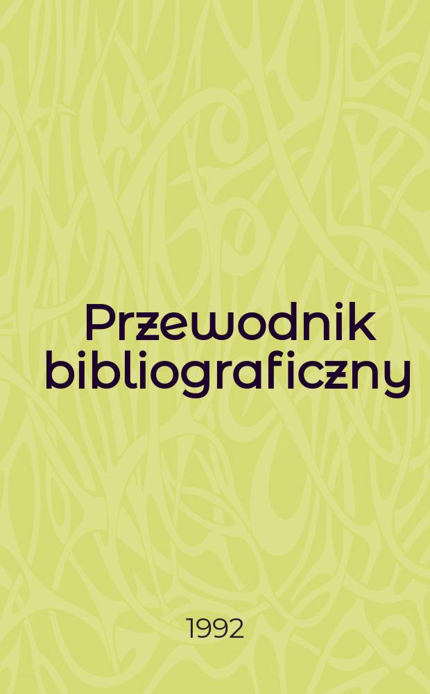 Przewodnik bibliograficzny : Urzędowy wykaz druków wyd. w Rzeczypospolitej Polskiej i poloniców zagranicznych, opracowany w Bibliotece narodowej. [Ser. 2], R.48(60) 1992, Указатель