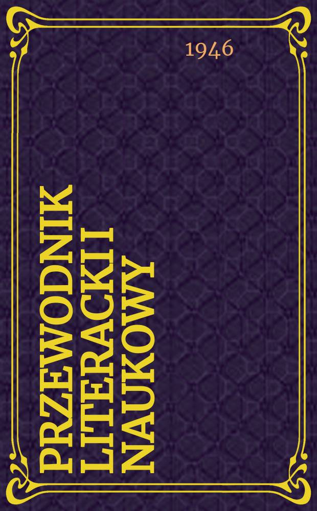 Przewodnik literacki i naukowy : Kwartalnik