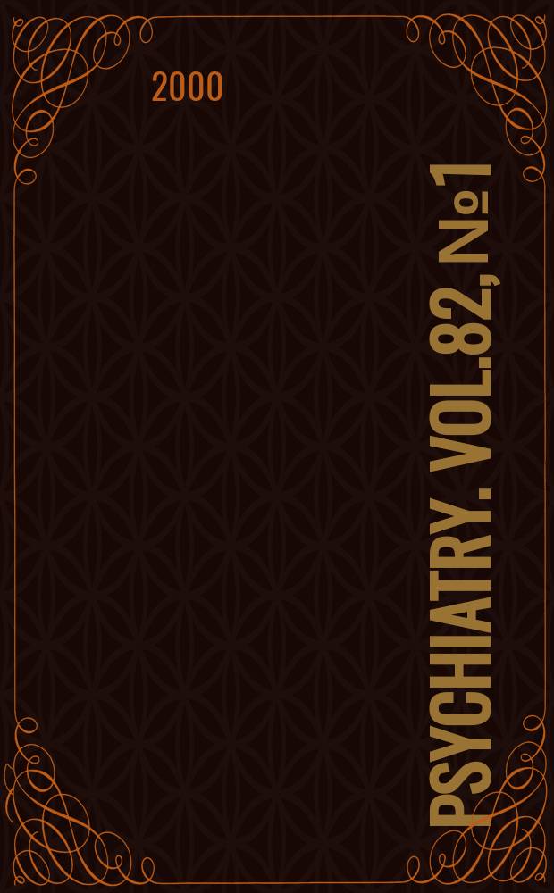 Psychiatry. Vol.82, №1