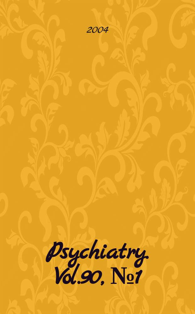Psychiatry. Vol.90, №1