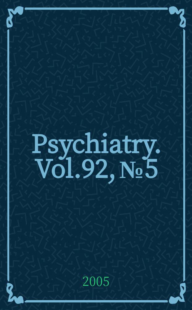 Psychiatry. Vol.92, №5