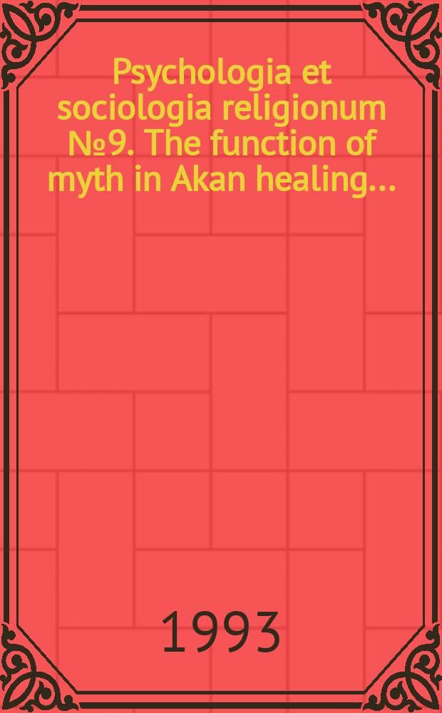 Psychologia et sociologia religionum № 9. The function of myth in Akan healing ...