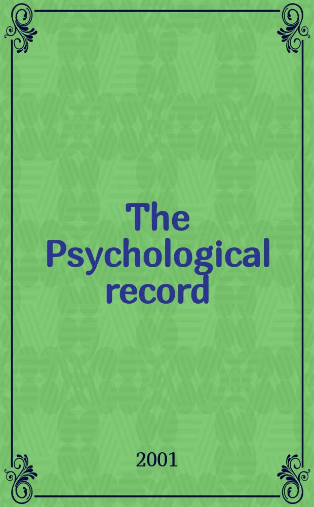 The Psychological record : A quarterly journal in theoretical and experimental psychology. Vol.51, №2
