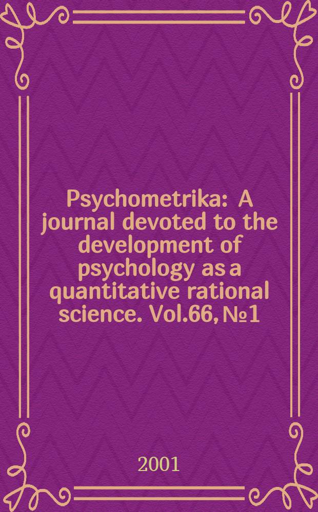 Psychometrika : A journal devoted to the development of psychology as a quantitative rational science. Vol.66, №1