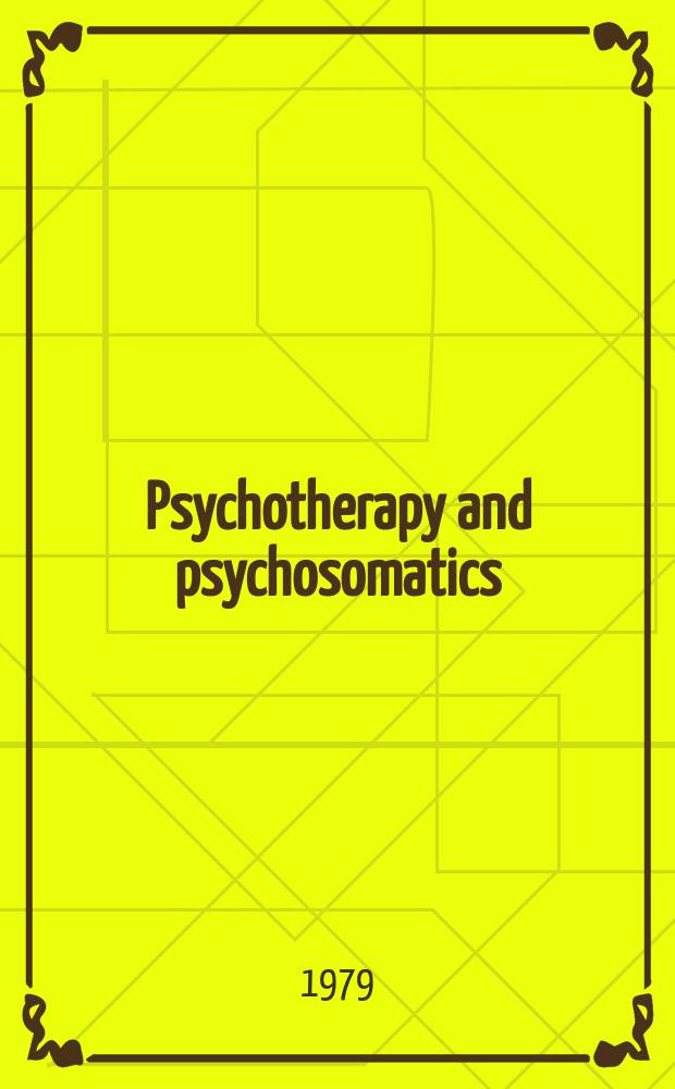 Psychotherapy and psychosomatics : Offic. organ of the Intern. federation for med. psychotherapy. Vol.31, №1/4 : Psychosomatic medicine