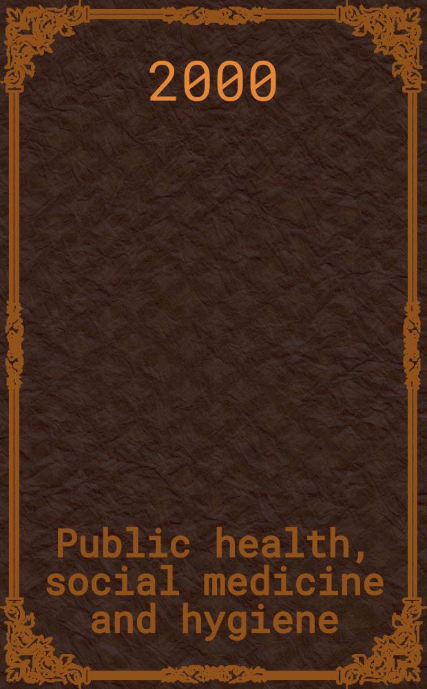 Public health, social medicine and hygiene : (Including industrial and occupational medicine and rehabilitation). Vol.85, №4