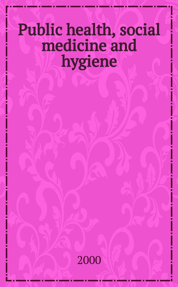 Public health, social medicine and hygiene : (Including industrial and occupational medicine and rehabilitation). Vol.86, №3
