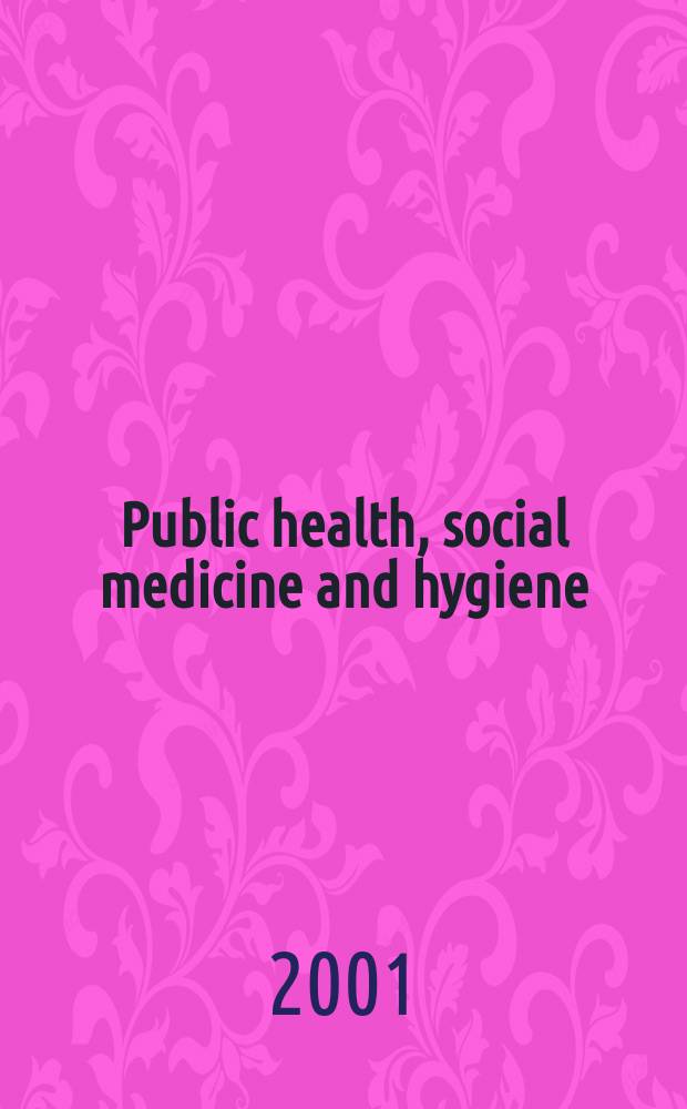 Public health, social medicine and hygiene : (Including industrial and occupational medicine and rehabilitation). Vol.88, №4
