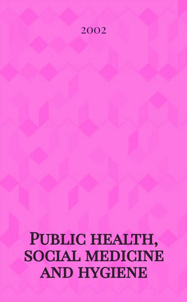 Public health, social medicine and hygiene : (Including industrial and occupational medicine and rehabilitation). Vol.91, №4