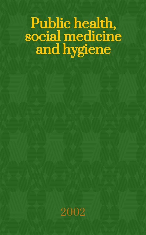 Public health, social medicine and hygiene : (Including industrial and occupational medicine and rehabilitation). Vol.92, №4