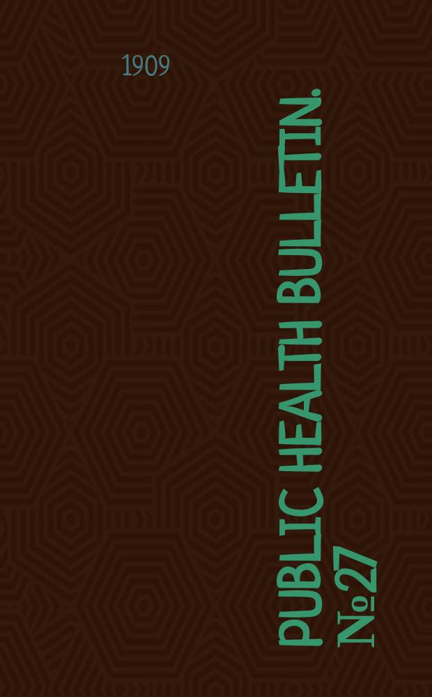 Public health bulletin. [№27] : Studies upon leprosy