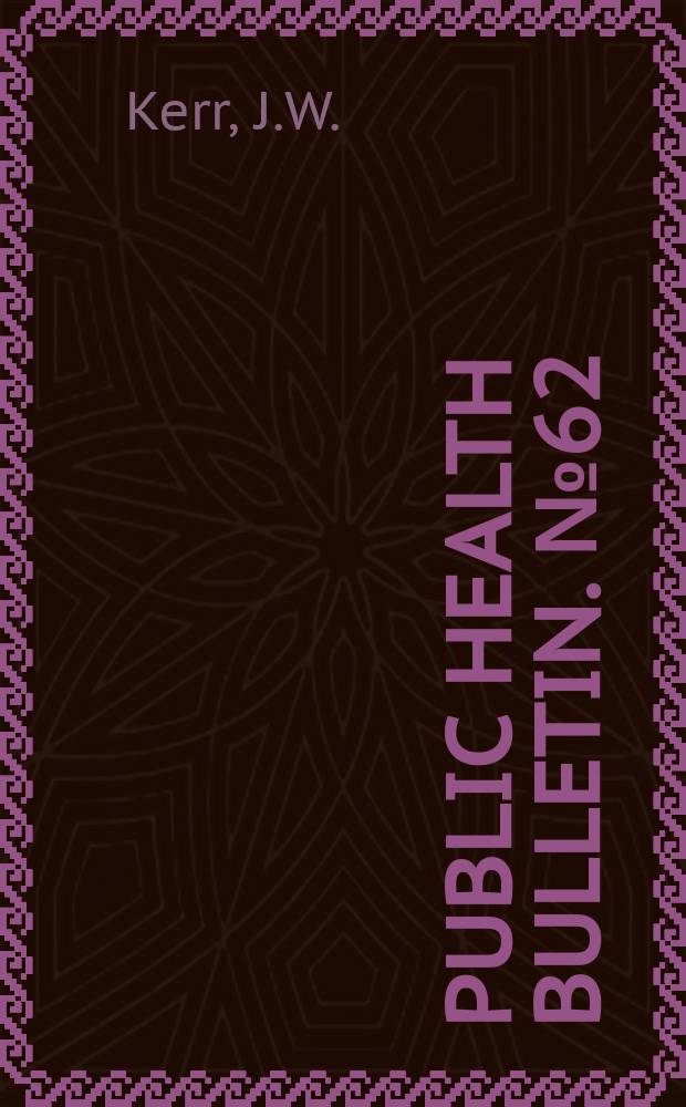 Public health bulletin. №62 : Communicable diseases