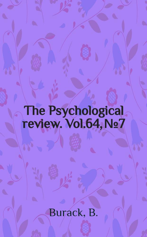 The Psychological review. Vol.64, №7 : The nature and efficacy of methods of attack on reasoning problems