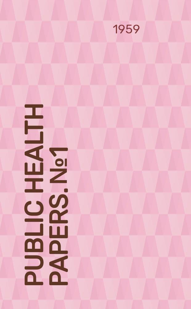 Public health papers. №1 : Psychiatric services and architecture