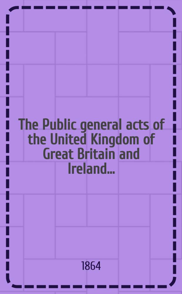 The Public general acts of the United Kingdom of Great Britain and Ireland ..