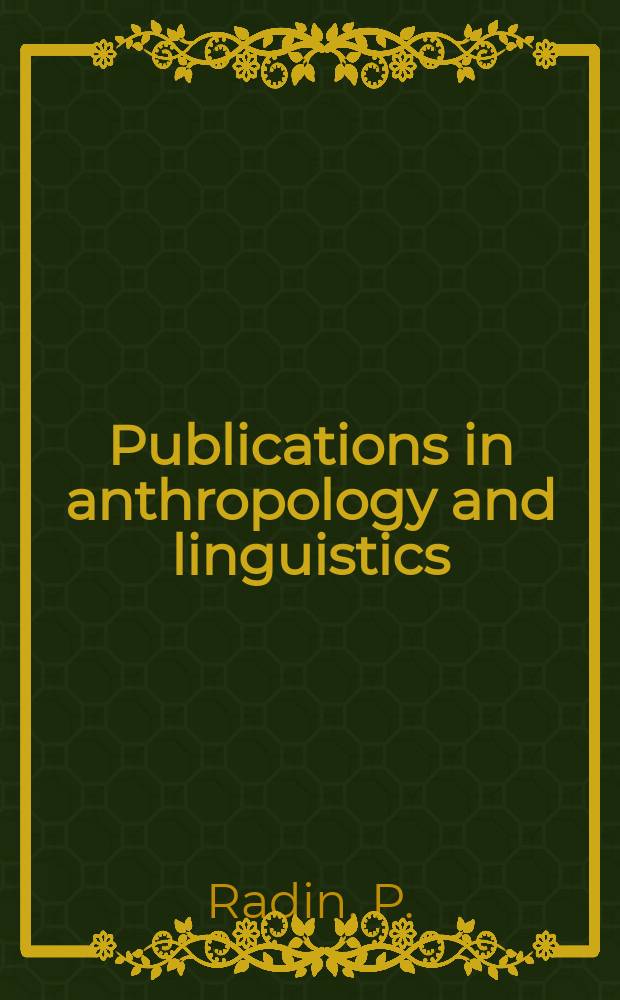 Publications in anthropology and linguistics : Memoirs ... 1 : Winnebago hero cycles: a study in aboriginal literature