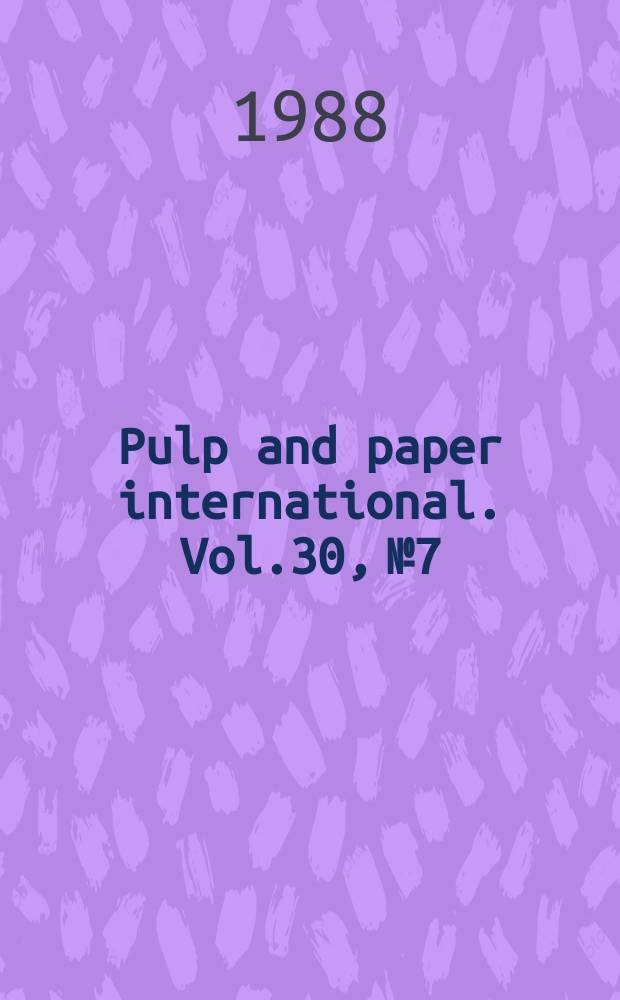 Pulp and paper international. Vol.30, №7 : (Annual review)