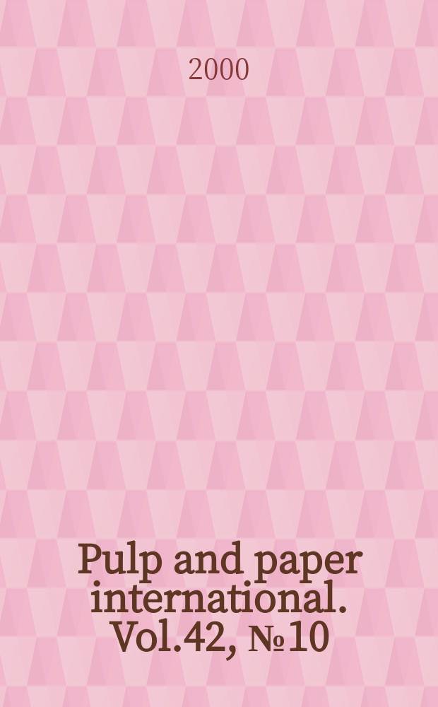 Pulp and paper international. Vol.42, №10