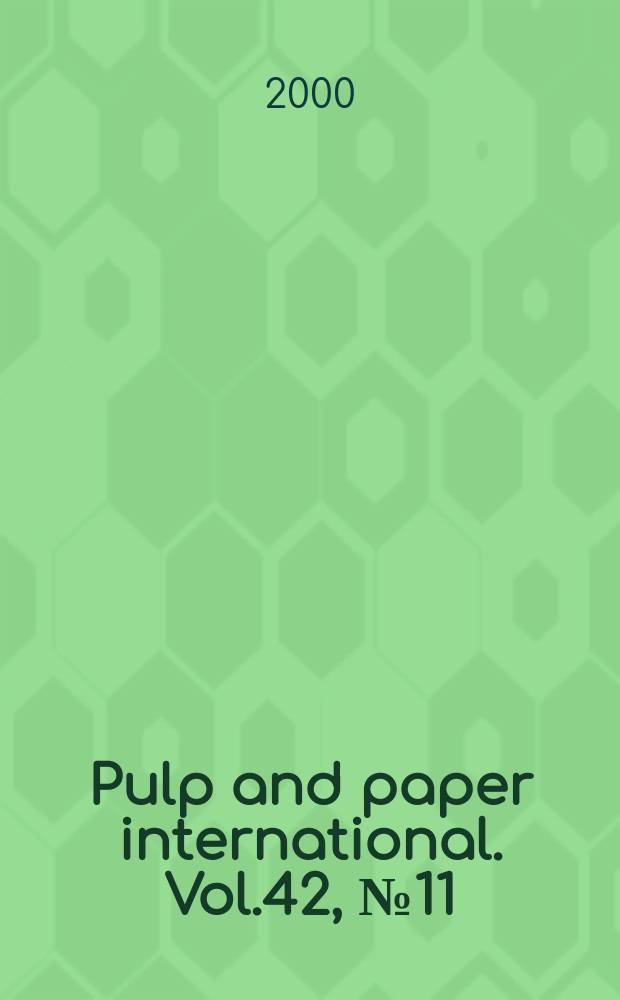 Pulp and paper international. Vol.42, №11