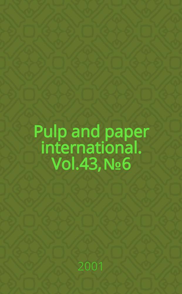 Pulp and paper international. Vol.43, №6