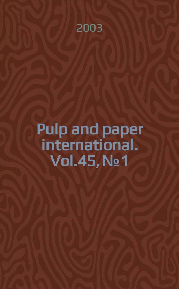 Pulp and paper international. Vol.45, №1